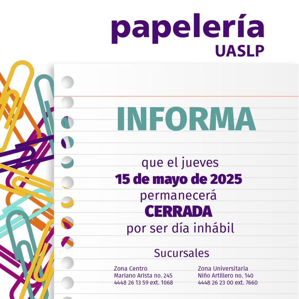 2025-05-13 Oficinas APAJ y tiendas UASLP cerradas el 15MAY – Asociación ...